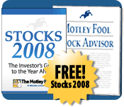 Get Stocks 2008 free with Stock Advisor!
