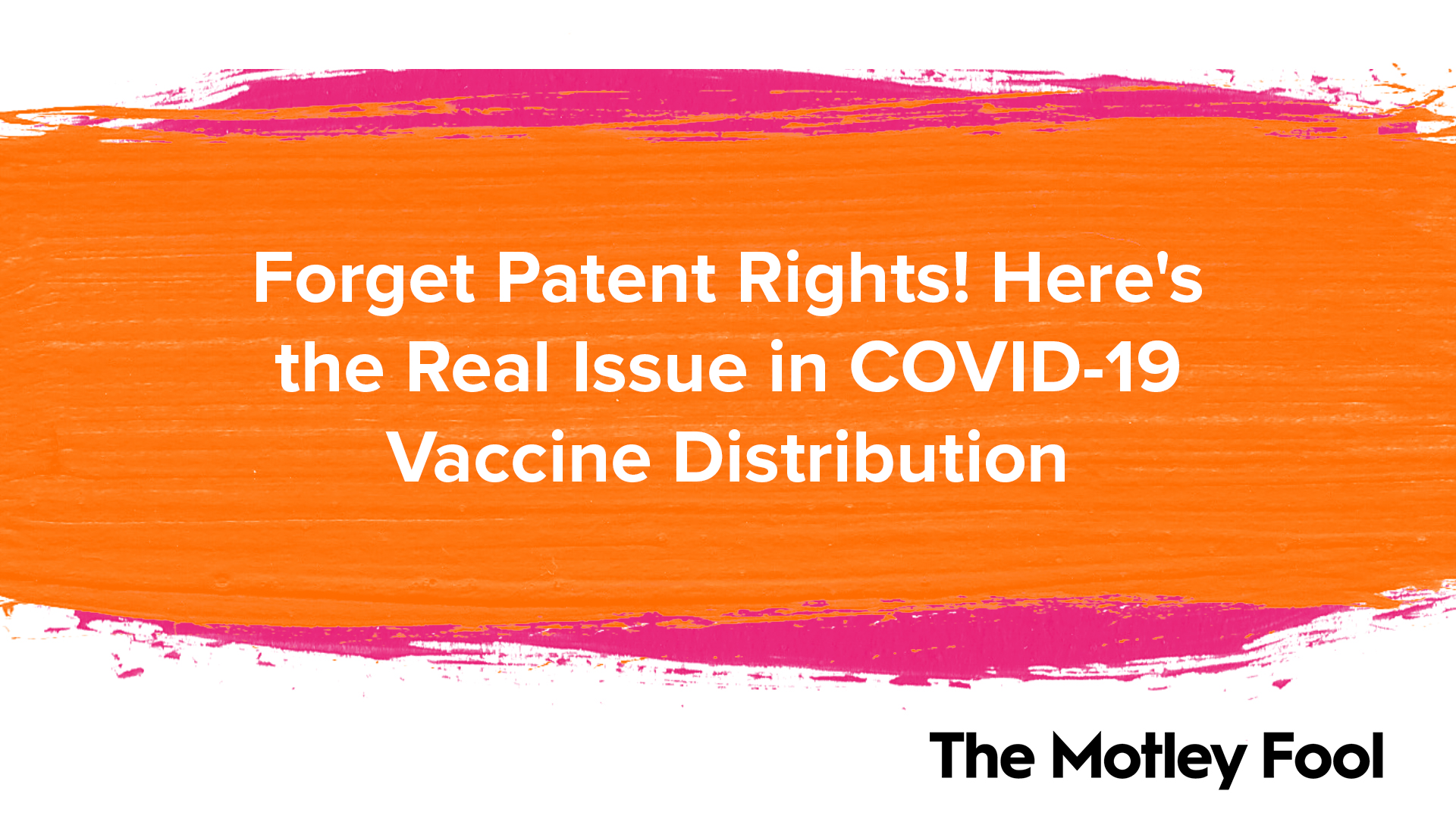 Forget Patent Rights! Here's the Real Issue in COVID-19 Vaccine Distribution | The Motley Fool 1 Forget Patent Rights! Here's the Real Issue in COVID-19 Vaccine Distribution | The Motley Fool