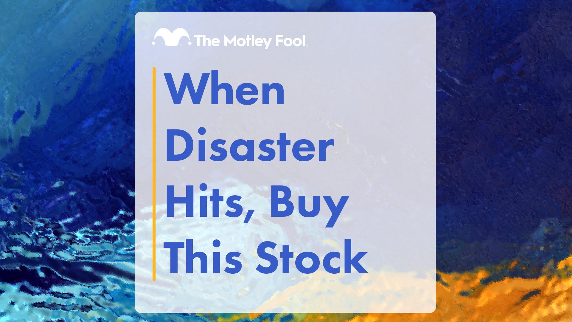 When Disaster Hits, Buy This Stock | The Motley Fool 1 When Disaster Hits, Buy This Stock | The Motley Fool