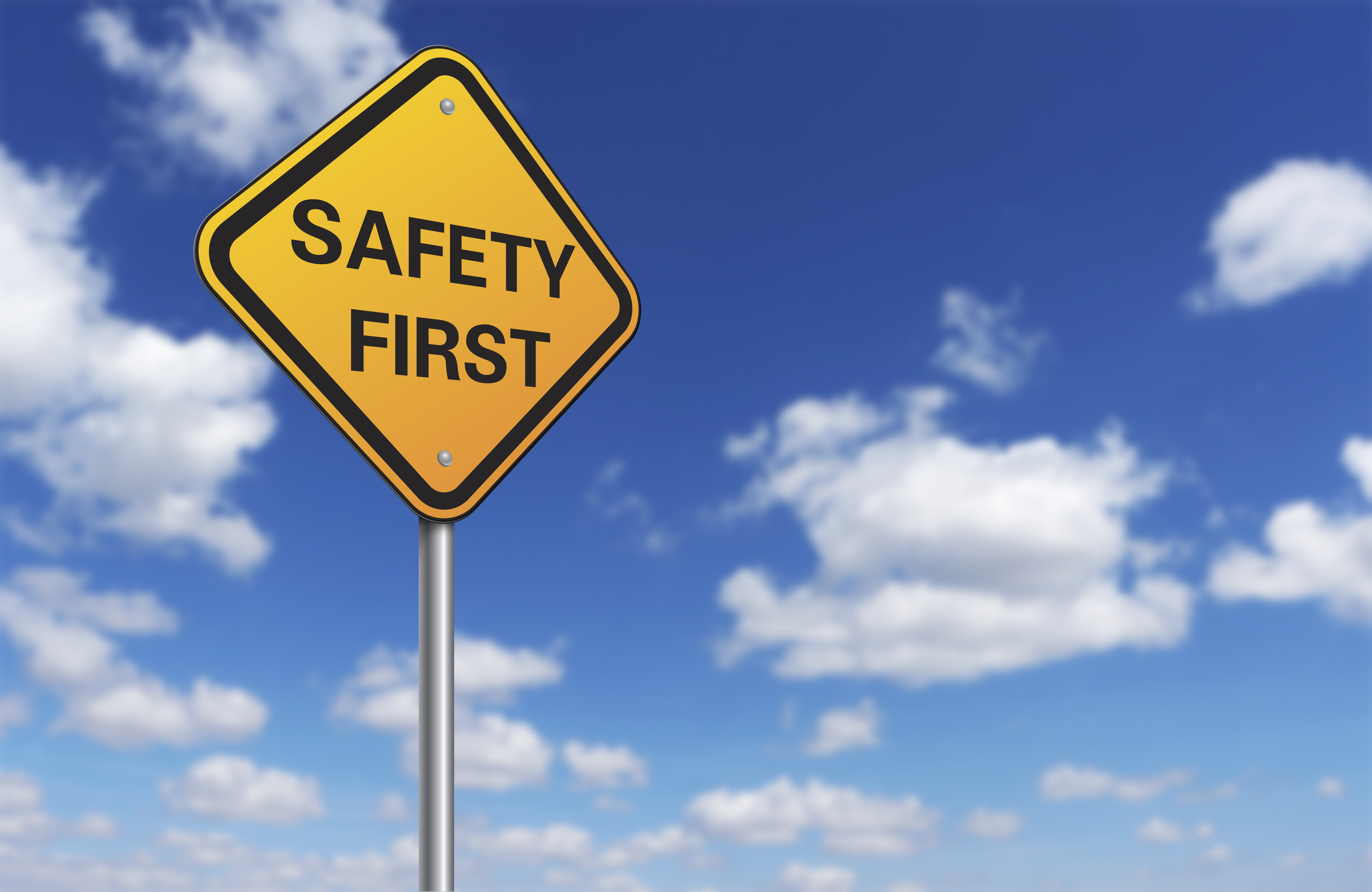 Safety first sign