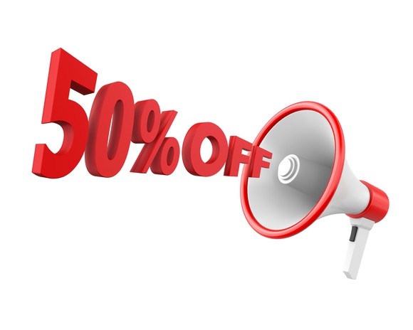 The words "50% off" blaring out of a megaphone.