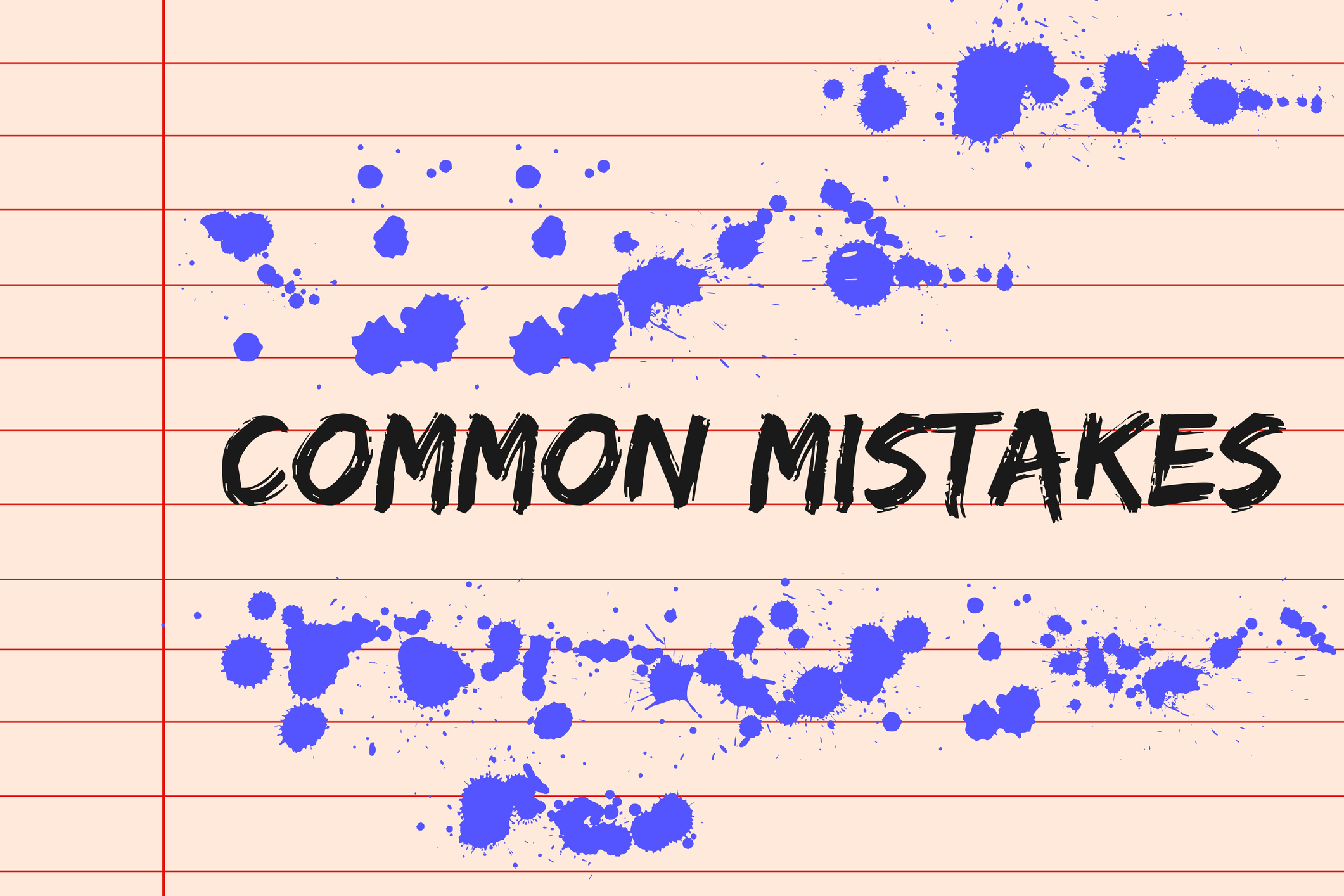 the words common mistakes printed on lined paper and surrounded by blue ink blots