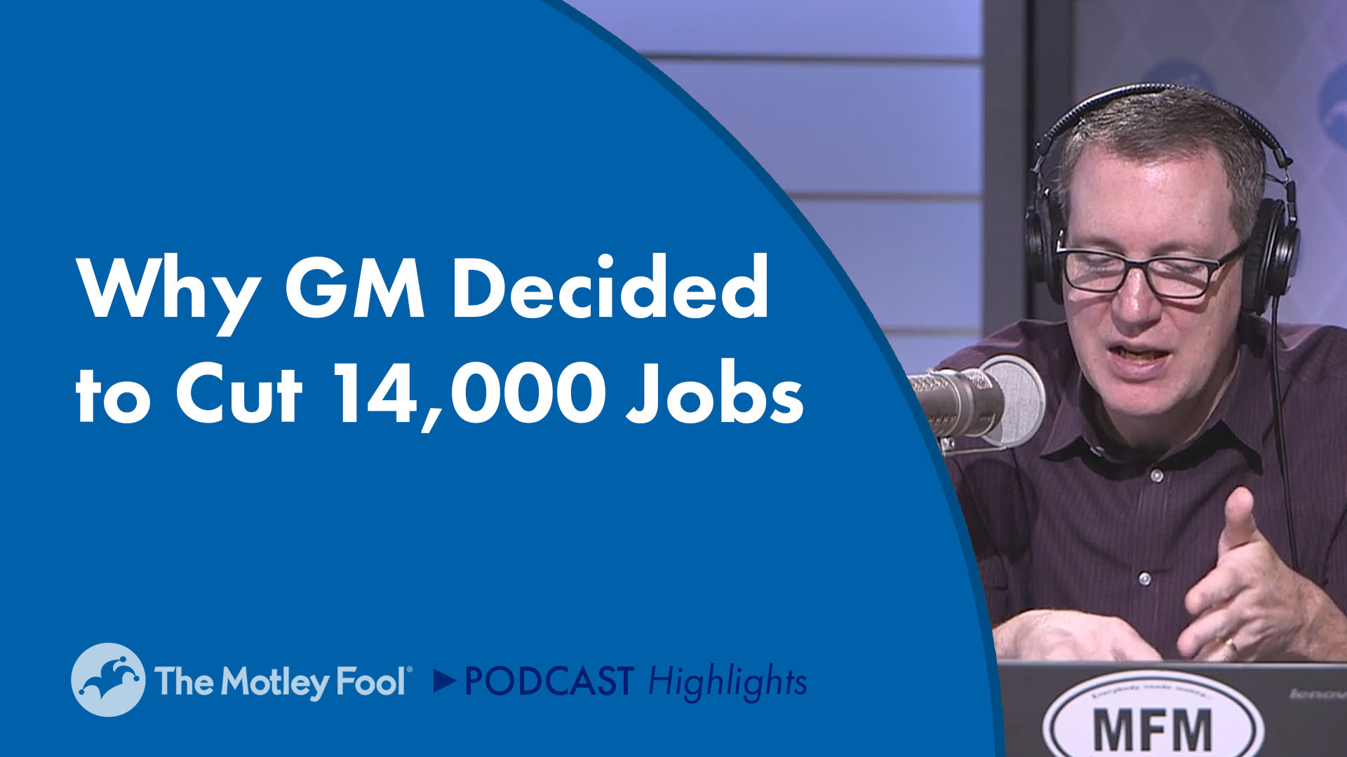 Why GM Decided to Cut 14,000 Jobs The Motley Fool