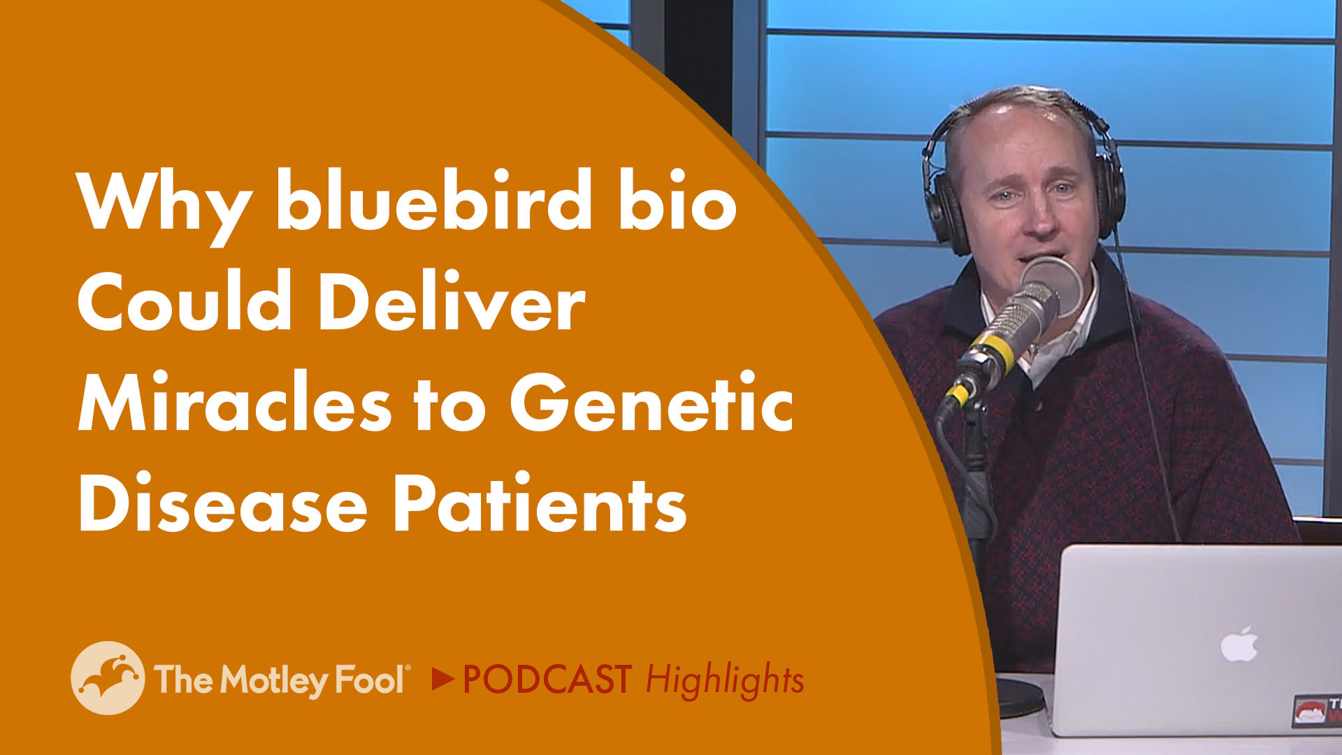 Why bluebird bio Could Deliver Miracles to Genetic Disease Patients
