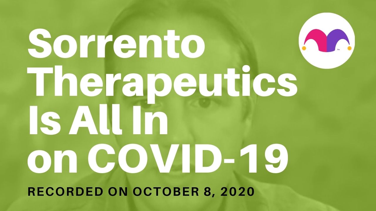 Tests, Treatments, Vaccines: Sorrento Therapeutics Is All In on COVID-19