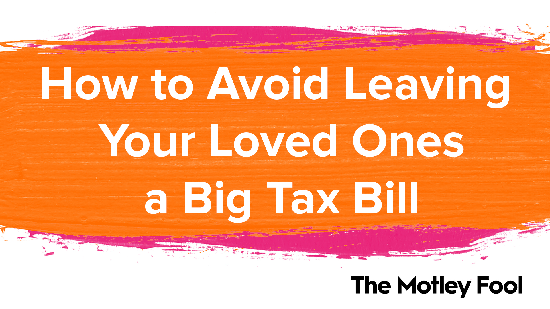 How to Avoid Leaving Your Loved Ones a Big Tax Bill - Vimarsana News
