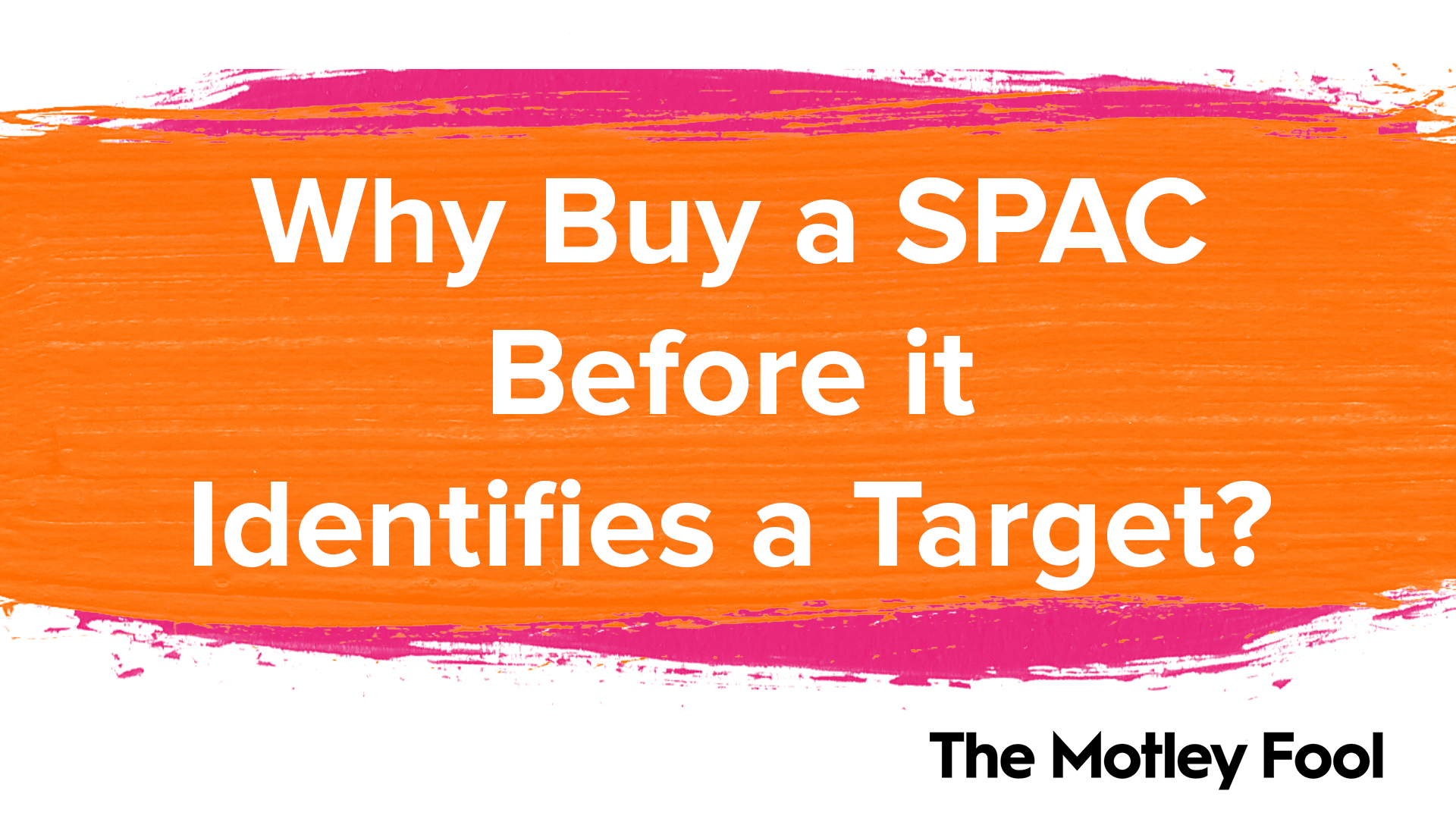 Why_Buy_a_SPAC_Before_it_Identifies_a_Target