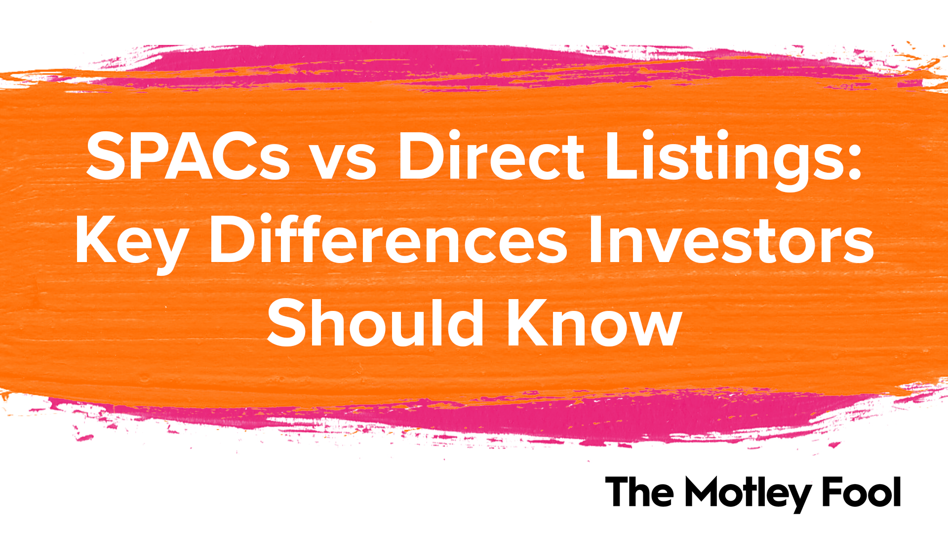 SPACs vs. Direct Listings Key Differences Investors Should Know The