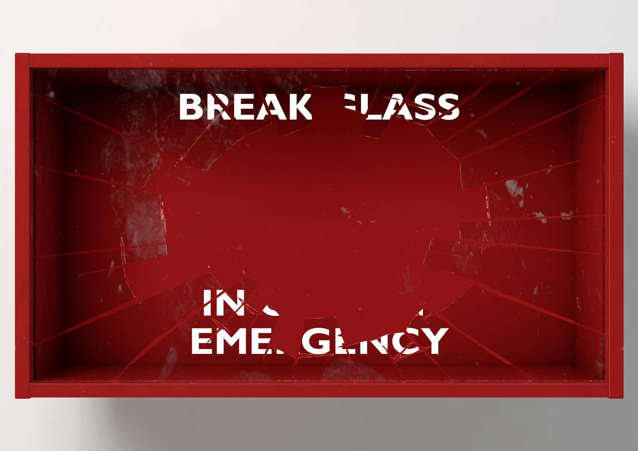 Broken glass reading "break glass in case of emergency"