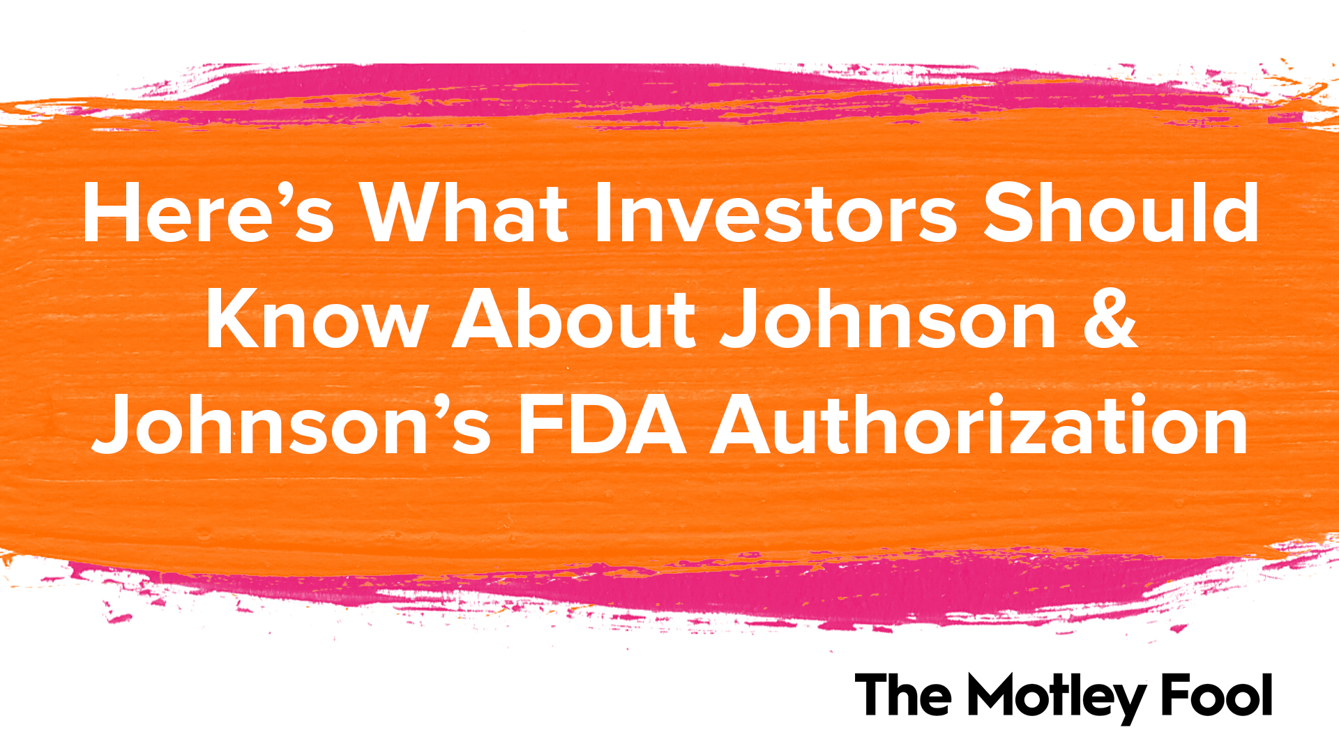 Here's What Investors Should Know About Johnson & Johnson's FDA