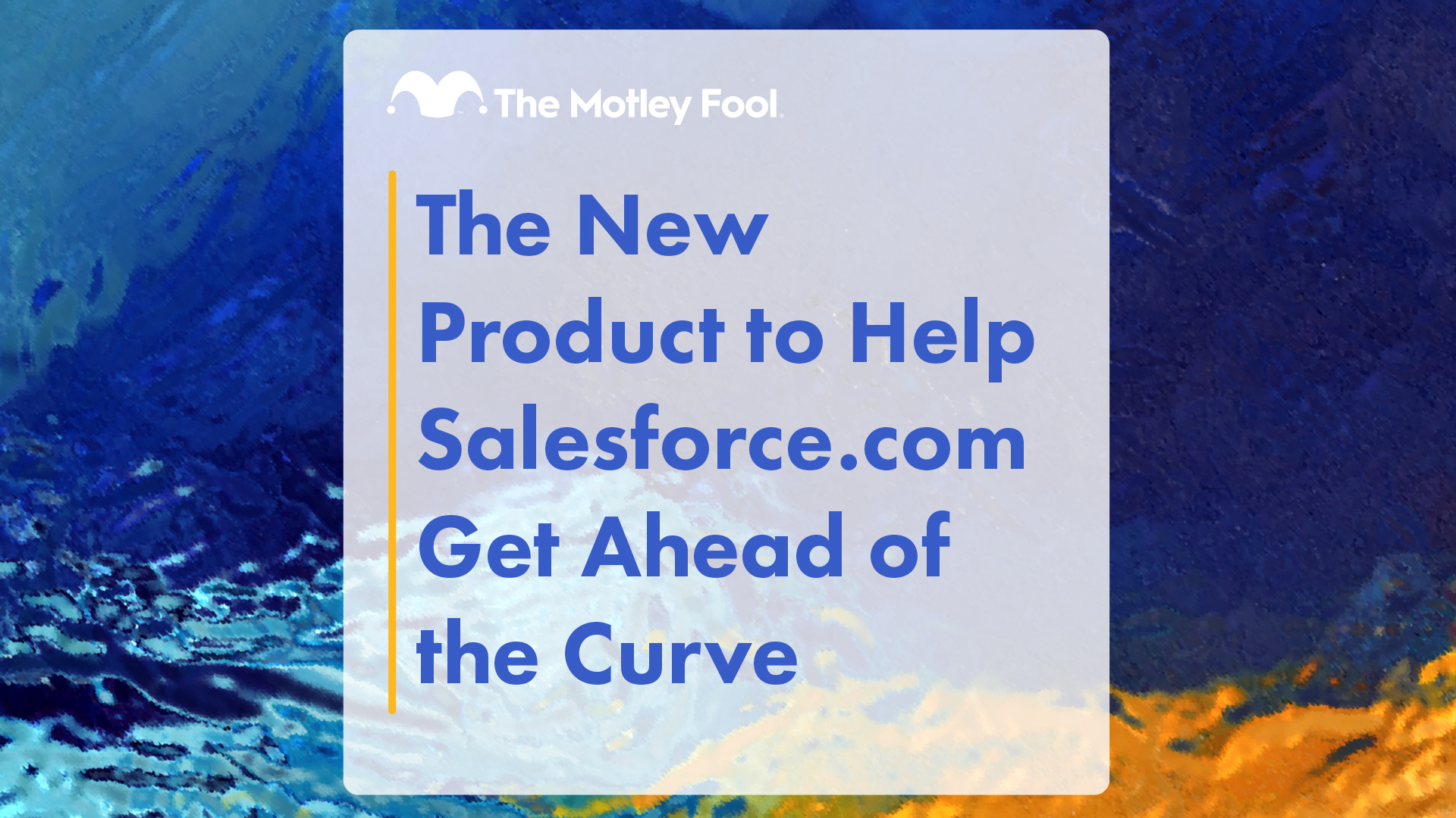 The New Product to Help Salesforce.com Get Ahead of the Curve - Vimarsana News