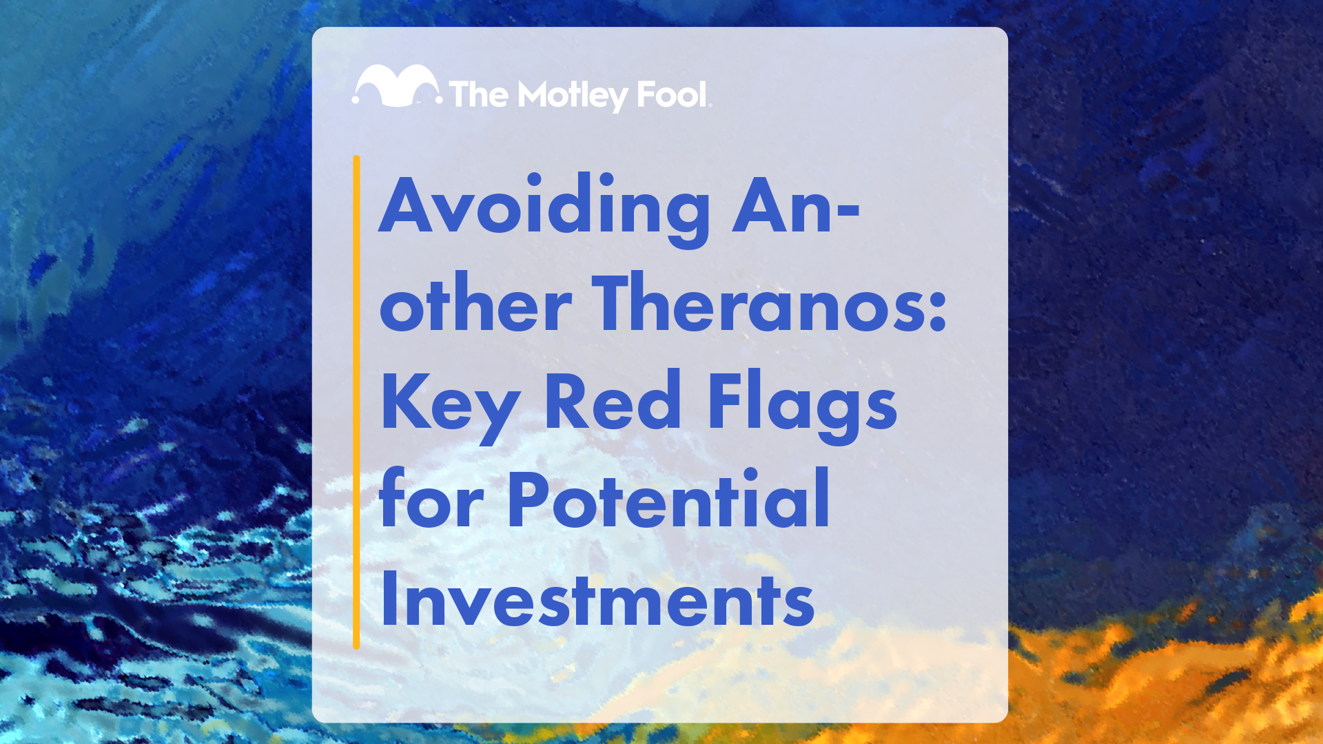 Avoiding Another Theranos Key Red Flags for Potential Investments