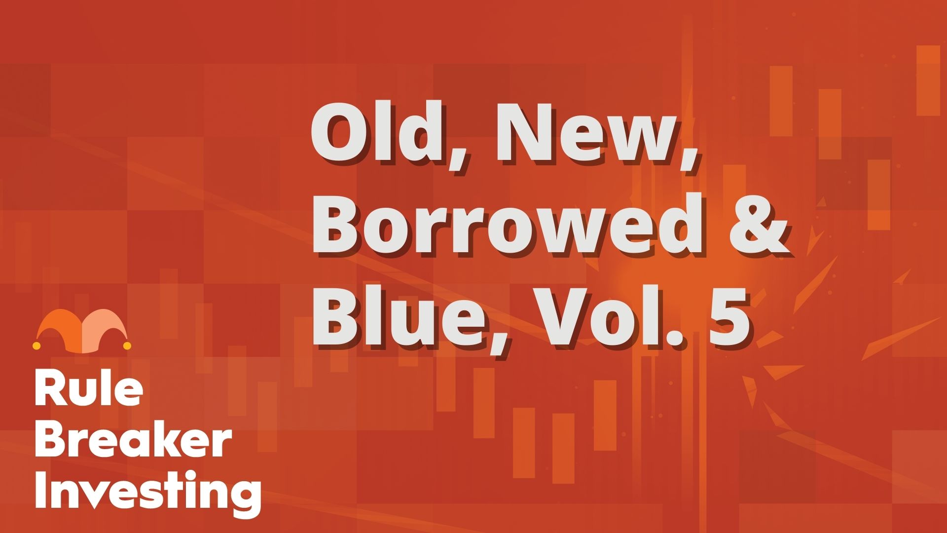 Old, New, Borrowed, Blue: Investor's Edition - Vimarsana News