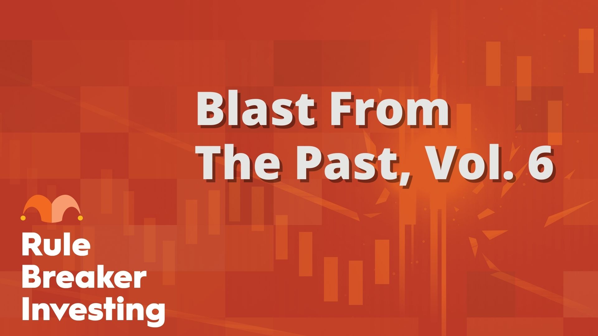 "Rule Breaker Investing" Blast From the Past, Vol. 6 - Vimarsana News