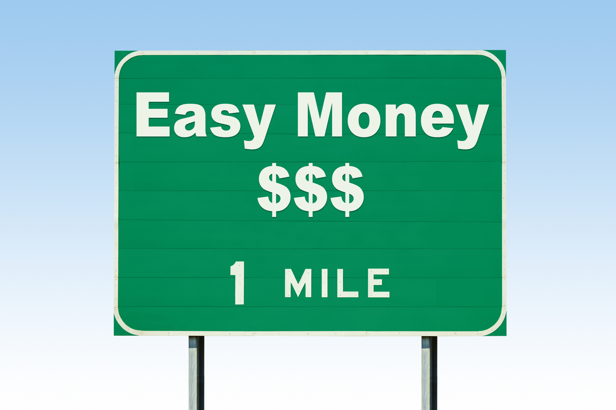 Easy Money 1 Mile Road Sign.