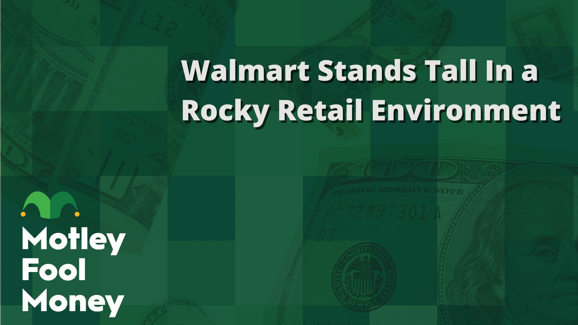Walmart Stands Tall in a Rocky Retail Environment