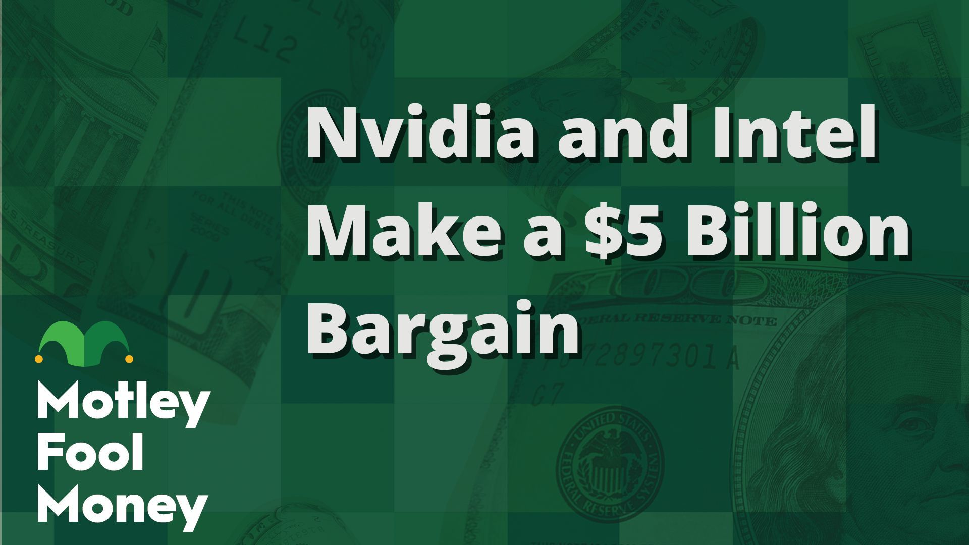 Nvidia and Intel Make a $5 Billion Bargain