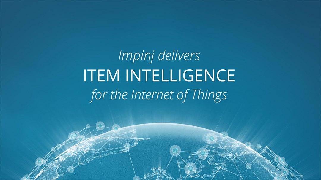 The words "Impinj delivers item intelligence for the Internet of Things," hovering above a digital rendering of the globe.