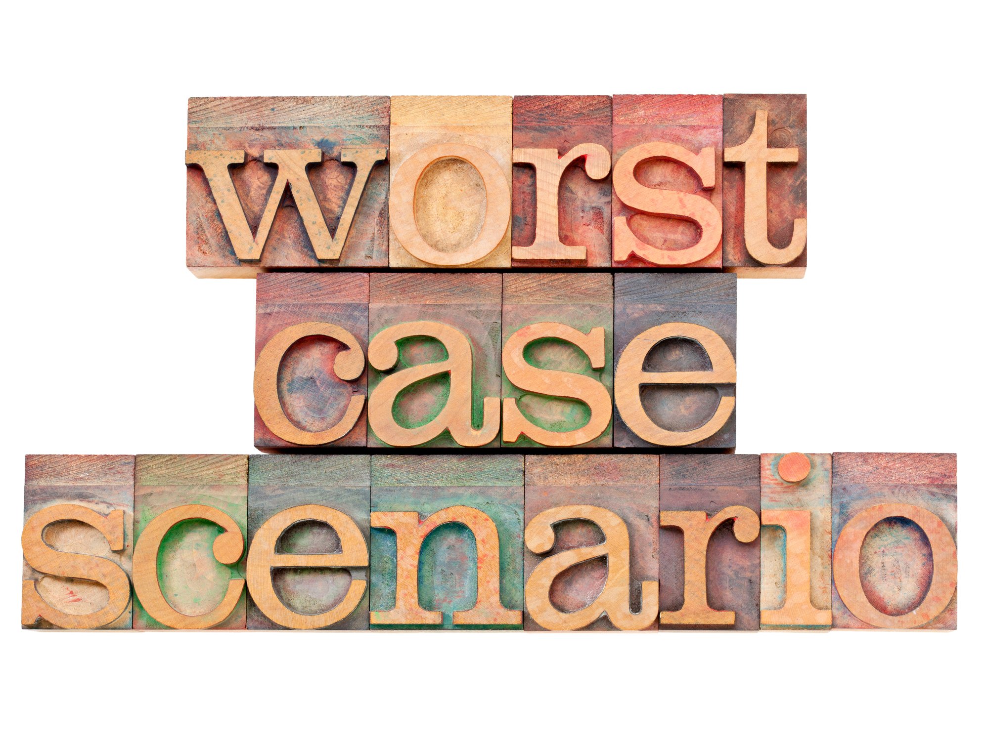 Worst case scenario spelled out on wooden blocks