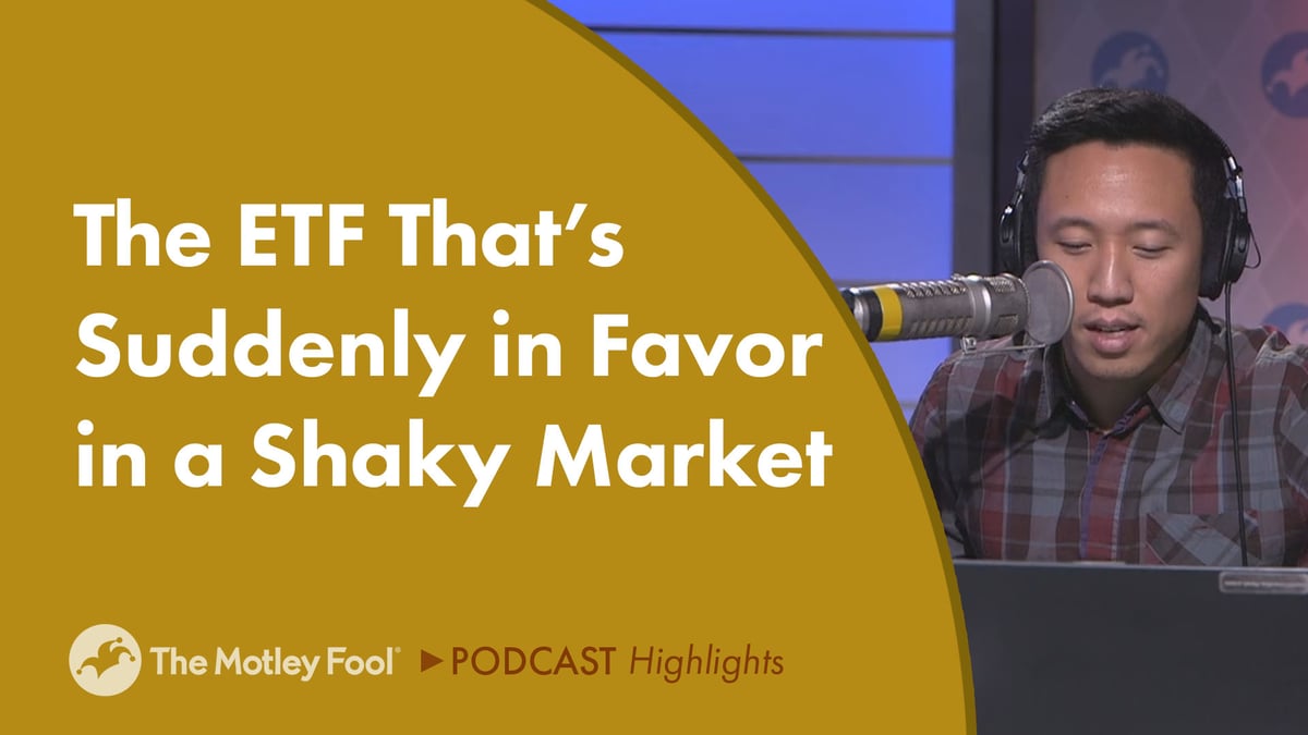 This ETF Is on the Rise in a Shaky Market | The Motley Fool