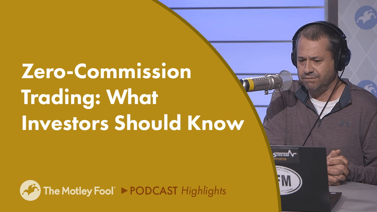 Zero-Commission Trading: What Investors Should Know | The Motley Fool