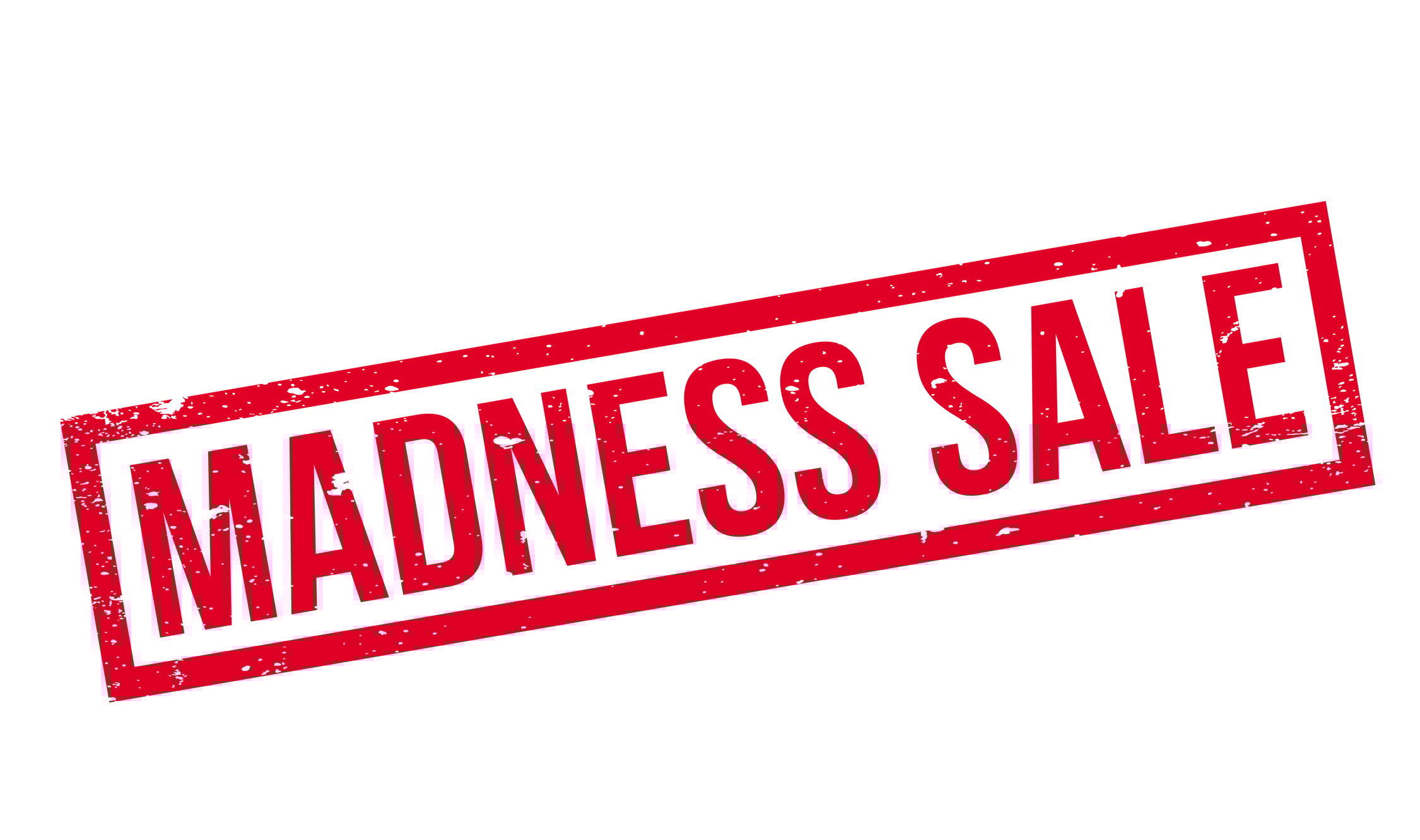 A red rubber stamp that says madness sale.