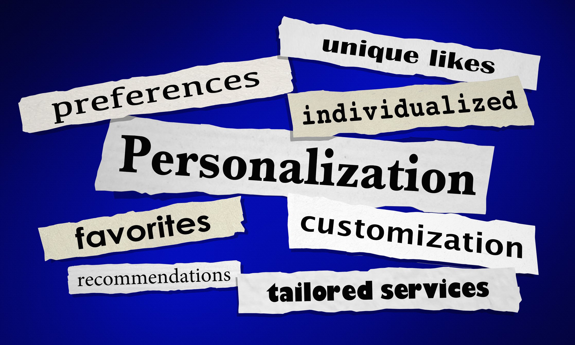 Newsprint clippings of words such as "personalization," "individualized," and "favorites"