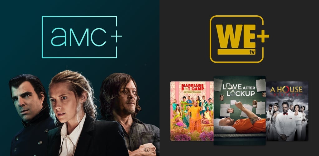 Promotion for AMC+ and WE tv+.