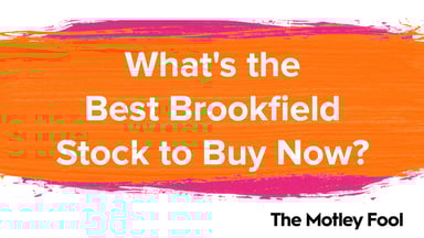 What_s_the_Best_Brookfield_Stock_to_Buy_Now