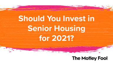 Should_You_Invest_in_Senior_Housing_Before_2021 (1)