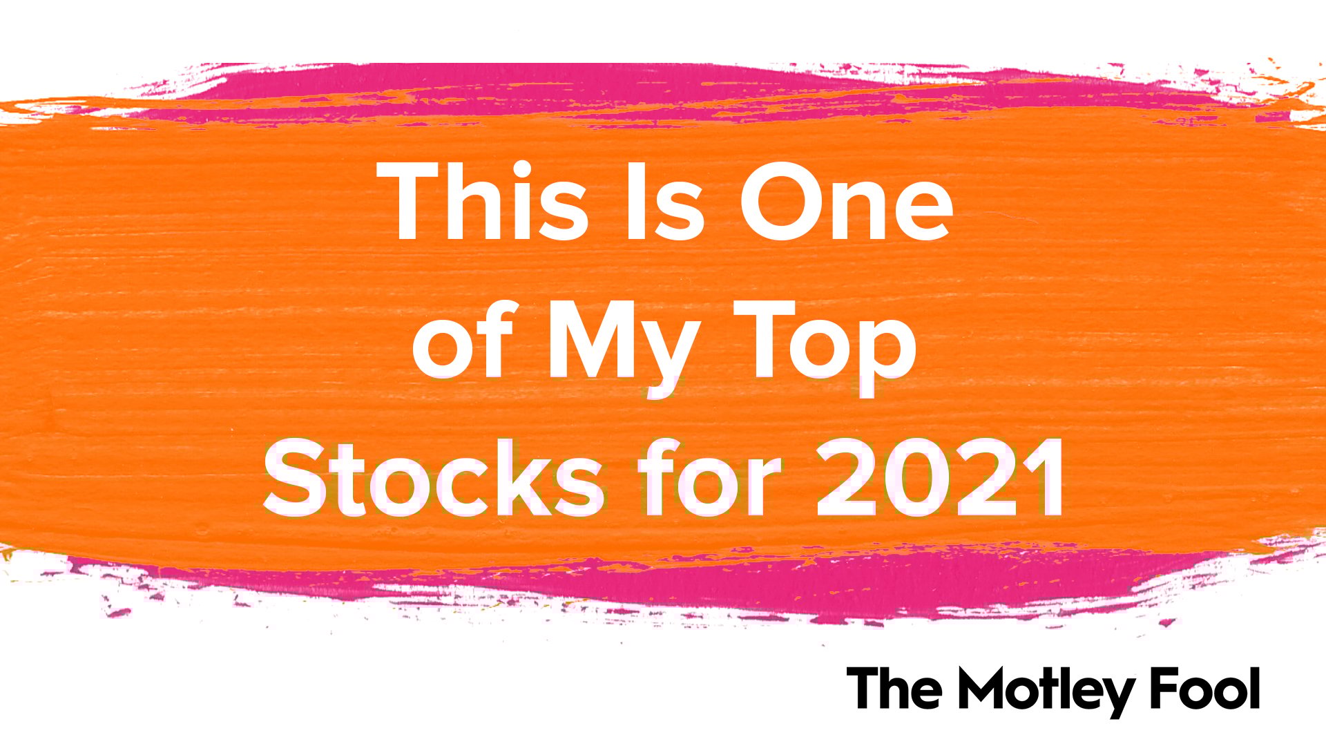 This_Is_One_of_My_Top_Stocks_for_2021