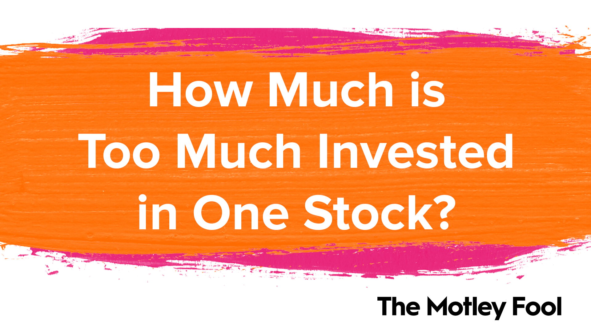 How_Much_is_Too_Much_Invested_in_One_Stock