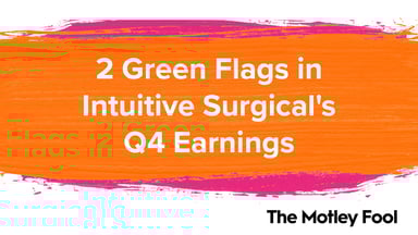 2_Green_Flags_in_Intuitive_Surgical_s_Q4_Earnings
