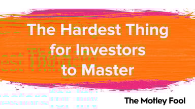 The_Hardest_Thing_for_Investors_to_Master