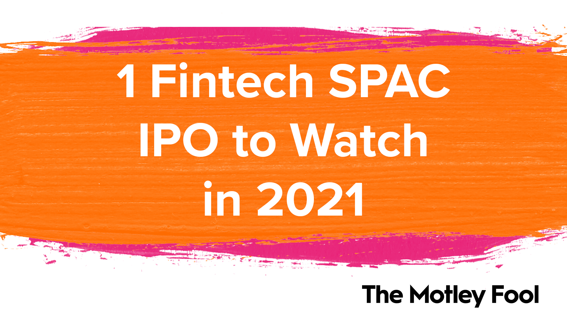 1_Fintech_SPAC_IPO_to_Watch_in_2021