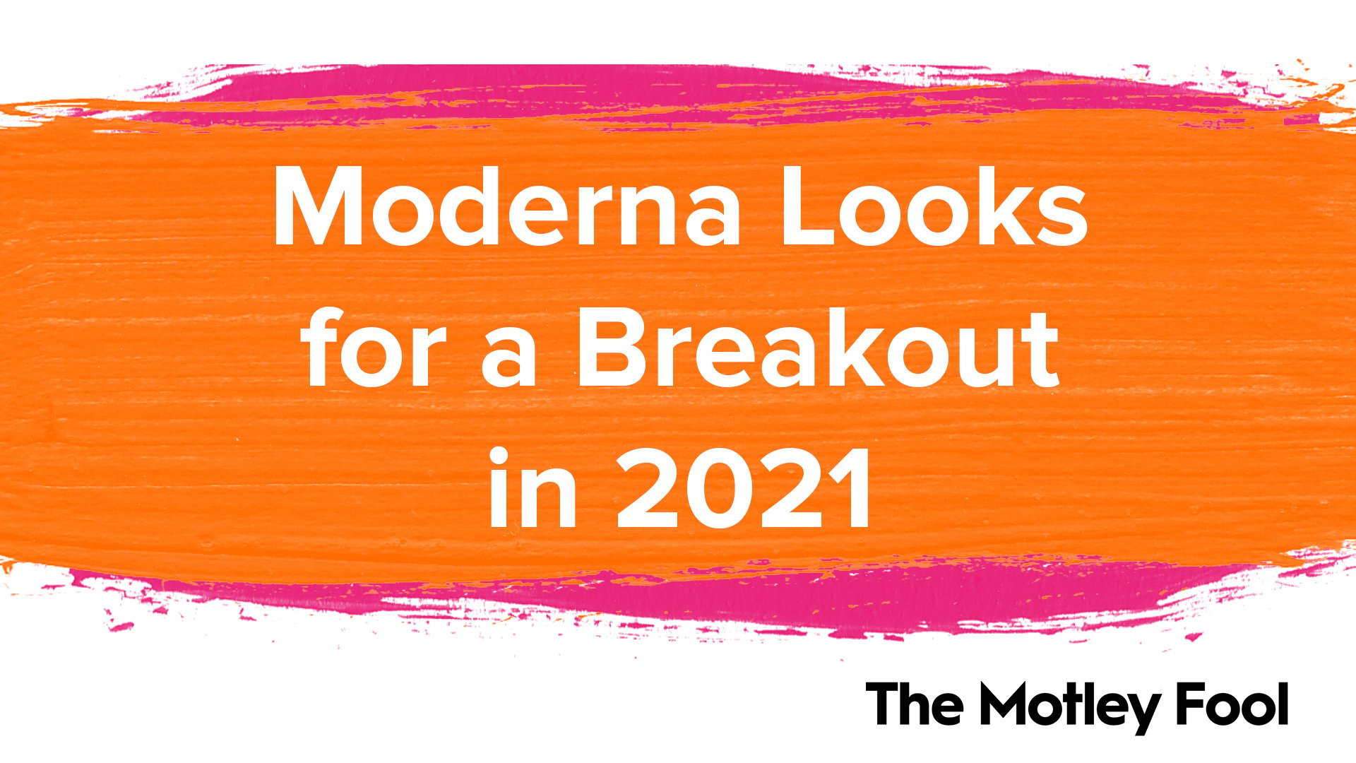 Moderna_Looks_for_a_Breakout_in_2021[1]