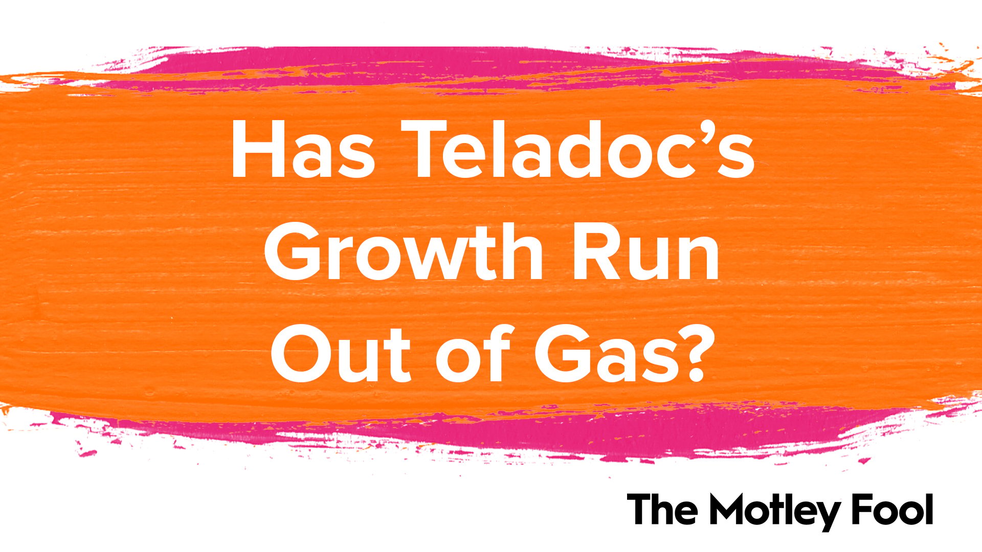 Has_Teladoc’s_Growth_Run_Out_of_Gas[1]