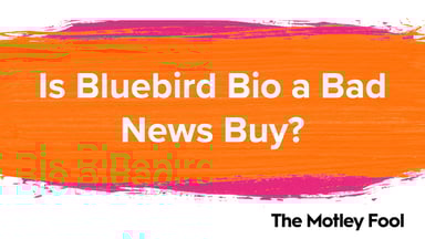 Is_Bluebird_Bio_a_Bad_News_Buy[1]