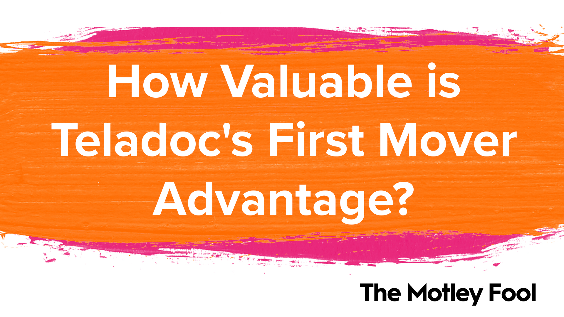 How_Valuable_is_Teladoc_s_First_Mover_Advantage