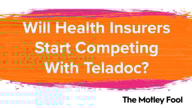 Will_Health_Insurers_Start_Competing_With_Teladoc