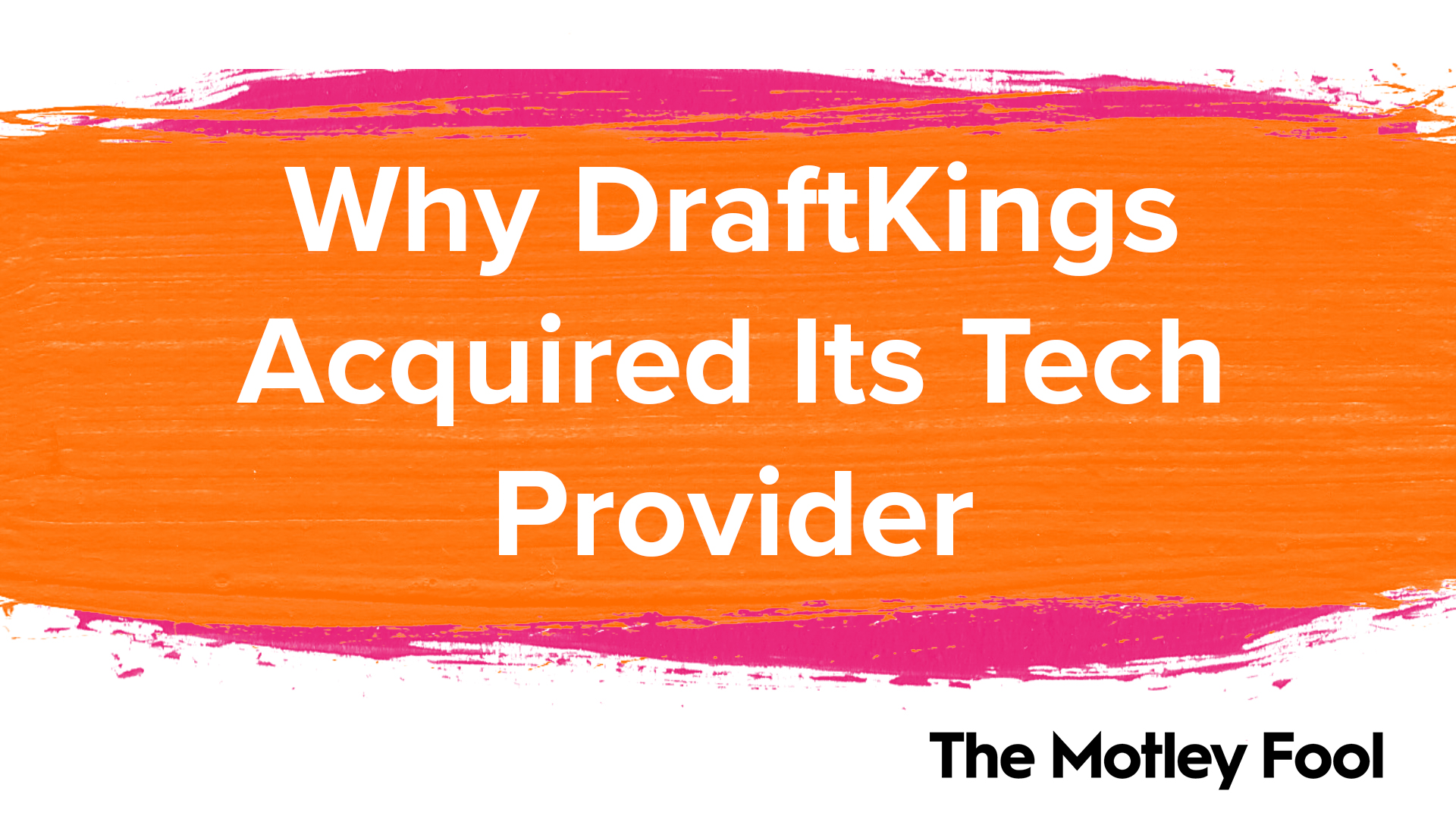 Why_DraftKings_Acquired_Its_Tech_Provider