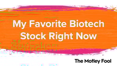My_Favorite_Biotech_Stock_Right_Now