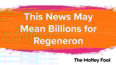 This_News_May_Mean_Billions_for_Regeneron