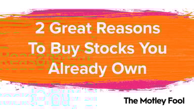 2_Great_Reasons_To_Buy_Stocks_You_Already_Own