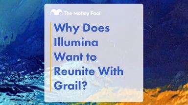 Why_Does_Illumina_Want_to_Reunite_With_Grail