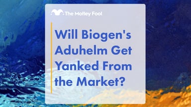 Will_Biogen_s_Aduhelm_Get_Yanked_From_the_Market