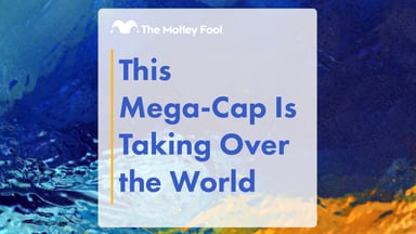 This_Mega-Cap_Is_Taking_Over_the_World