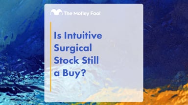 Is_Intuitive_Surgical_Stock_Still_a_Buy