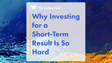 Why_Investing_for_a_Short-Term_Result_Is_So_Hard