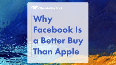 Why_Facebook_Is_a_Better_Buy_Than_Apple